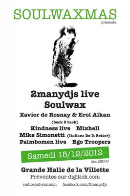 SOULWAXMAS PRÉSENTE : 2MANYDJS LIVE + SOULWAX + EROL ALKAN + XAVIER DE ROSNAY + KINDNESS &amp