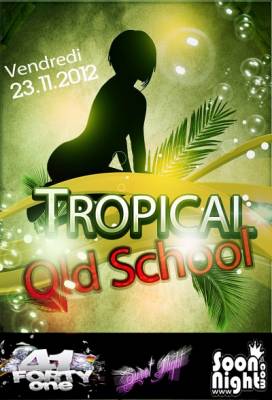 TROPICAL OLD SCHOOL