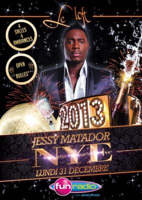 HAPPY NEW YEAR’S EVE’2013 – JESSY MATADOR