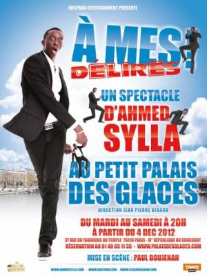 AHMED SYLLA: One Man Show « A mes Délires »