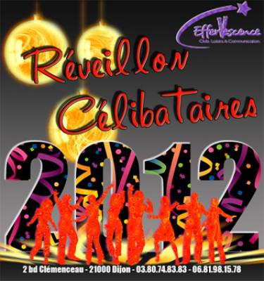 REVEILLON DE LA ST SYLVESTRE SPECIAL CELIBATAIRES DIJON