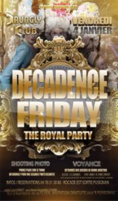 DECADENCE FRIDAY royal party