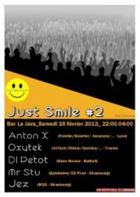 JUST SMILE #2 with ANTON X // OXYTEK // DL PETOT // JEZ // MR STU