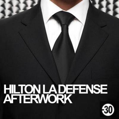 AFTER WORK @ HILTON +30 ANS