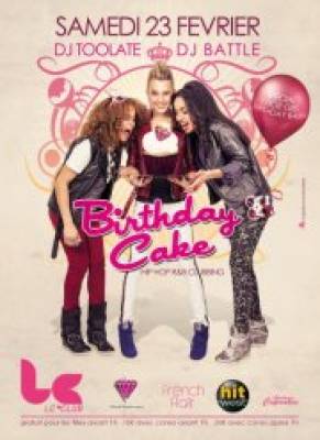 BIRTHDAY CAKE Party • DJ BATTLE x DJ TOOLATE • LC Club • Sam 23/02
