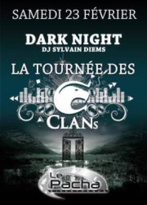 LA TOURNÉE DES CLANS / DARK NIGHT