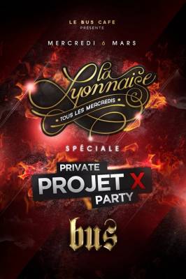SPECIALE PRIVATE PROJET X PARTY