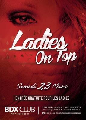 LADIES ON TOP • BDX CLUB • SAMEDI 23 MARS •