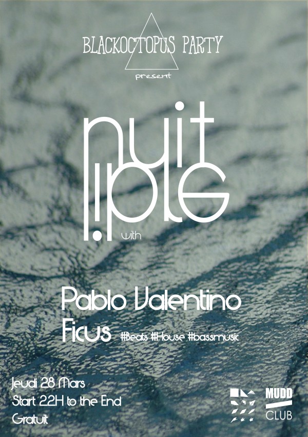 Black Octopus Party #17 – special NUIT LIBRE – Pablo Valentino & Ficus