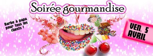 ★ GOURMANDISE @ LE PACHA – VENDREDI 5 AVRIL ★