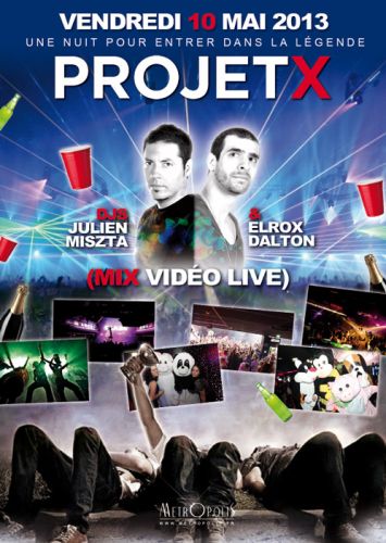 PROJET X – Djs J. MISZTA & E. DALTON