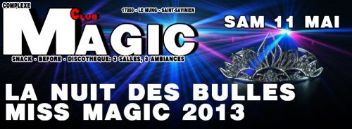 LA NUIT DES BULLES & ELECTION MISS MAGIC 2013