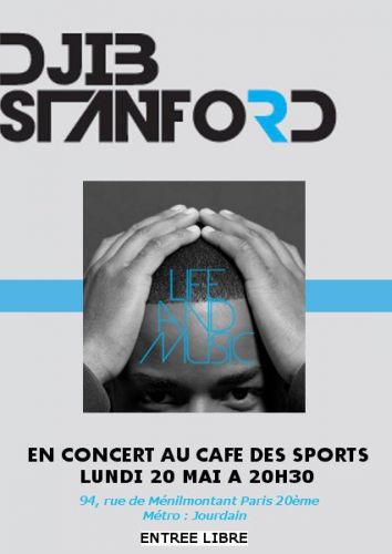 DJIB STANFORD EN CONCERT GRATUIT AU CAFE DES SPORTS – LUNDI 20 MAI A 20H30