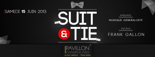 SUIT & TIE AU PAVILLON CHAMPS-ÉLYSÉES (ex-1515)