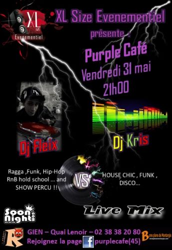 *** Dj Fleix VS Dj Kris *** by XL Size Evenementiel au Purple Café
