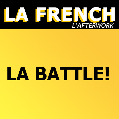 La French, l’Afterwork du Régine. La Battle.