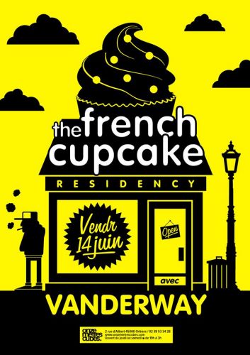 The French Cupcake residency w/ Vanderway @Onze Mètres Cubes