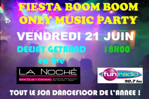 21TH JUNE / FIESTA BOOM BOOM : ONLY MUSIC