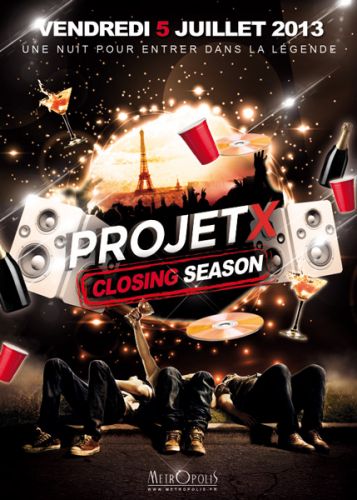 PROJET X – CLOSING SEASON