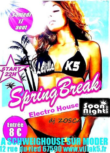 *SPRING BREAK** ELECTRO HOUSE** A LA VILLA K5 @ 22 H **
