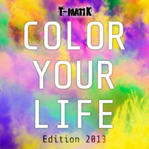 Color Your Life (T-matiK Holy Festival)