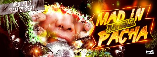 MAD IN PACHA [JUNGLE]
