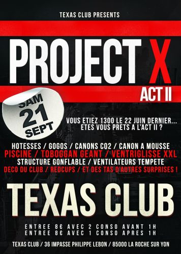 PROJECT X ACT II // TEXAS CLUB // SAMEDI 21 SEPTEMRE