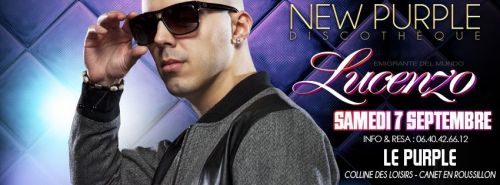 LUCENZO au NEW PURPLE !!!!! SAM 7 SEPT !!!!! ARTISTE INTERNATIONAL !!!!!
