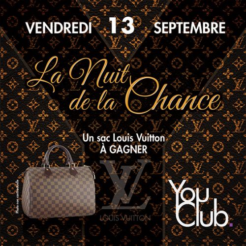 NUIT DE LA CHANCE UN SAC LOUIS VUITTON A GAGNER