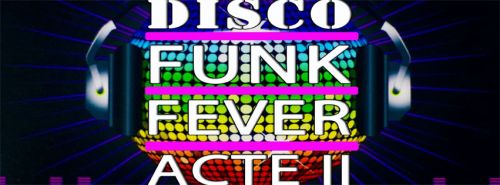 disco funk fever acte 2