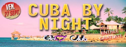 CUBA BY NIGHT