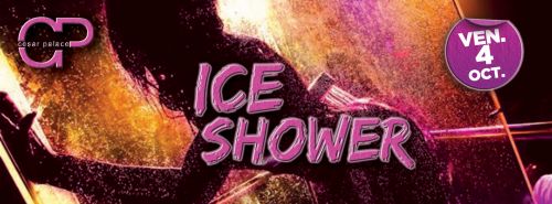 ICE SHOWER