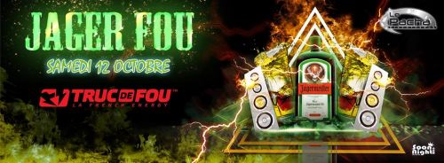 JAGER FOU – SAMEDI 12 OCTOBRE – LE PACHA