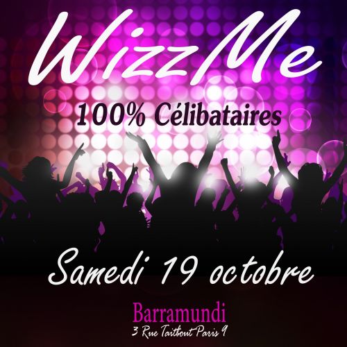 Wizz Me -100% Célibataires –