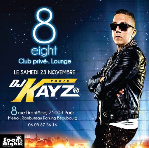 Soirée au EIGHT avec DJ KAYZ