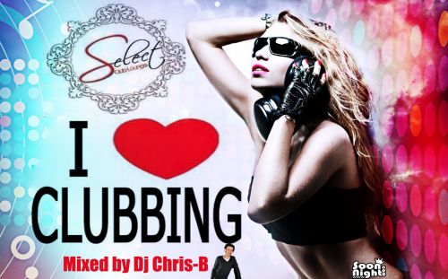 ★ SOIRÉE CLUBING BY DJ CHRIS-B ★
