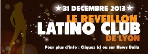 Le réveillon Latino CLub de Lyon !