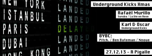 Underground Kicks Xmas w/ Rafaël Murillo, Karl & Oscar, BYBC