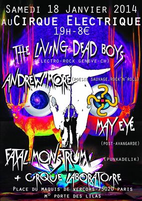 The Living Dead Boy (Électro-Rock Genève-CH)  Andrew More (poésie sauvage, rock’n’roll) May Eye (Pos