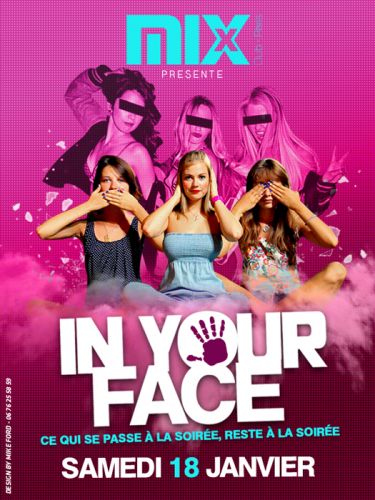 In Your Face @Mix Club Paris