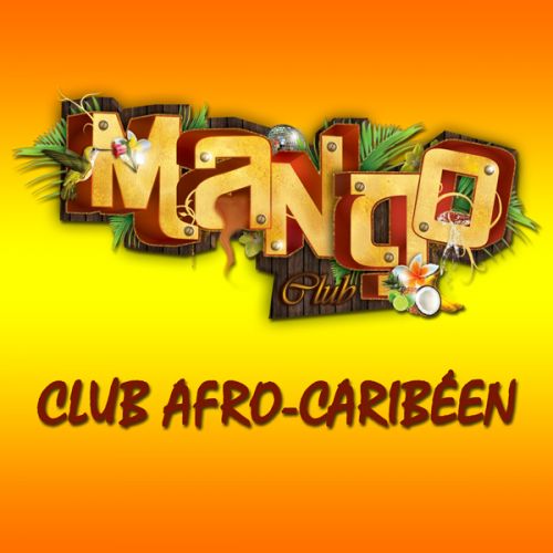 SOIRÉE AFRO-CARIBÉENNE @ MANGO CLUB