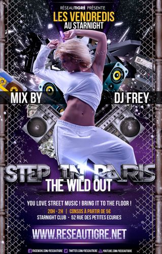 Step In Paris : The Wild Out #4 Welcome DJ Frey