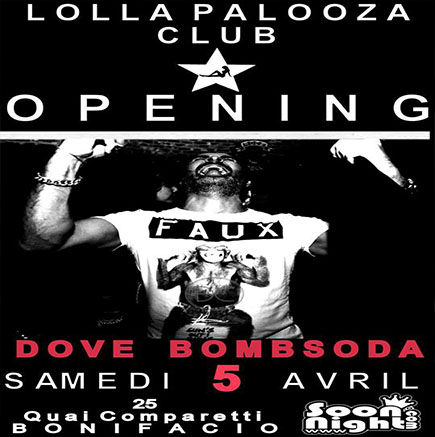Opening 2014 avec DOVE BOMBSODA en Dj Guest @Club Lolla Palooza