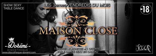 MAISON CLOSE