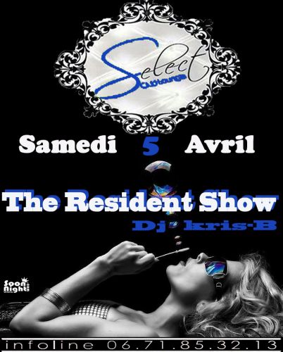 Résident Night show ♫ DEEJAY’S Kris-B ♫  Pour premier week end du mois Avril , Le Select