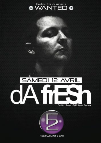 DA FRESH @ F2 (st-etienne) // Sam 12 Avril…jusqu’à 5h!!!!