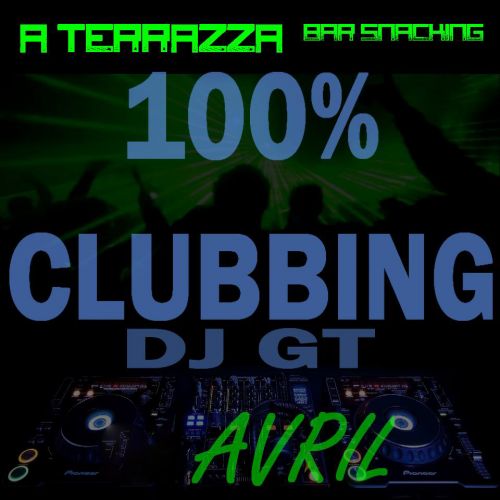 100% CLUBBING ✭✭ DJ GT ✭✭ 21h 2h ✭✭A TERRAZZA ✭&#10