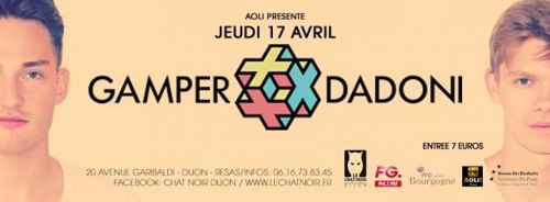 ► GAMPER & DADONI ◄ @Chat Noir Dijon