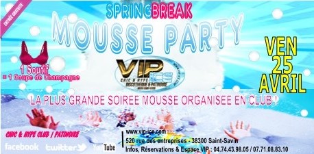 ★ ☆ SPRING BREAK – MOUSSE PARTY @ VIP ICE ☆ ★