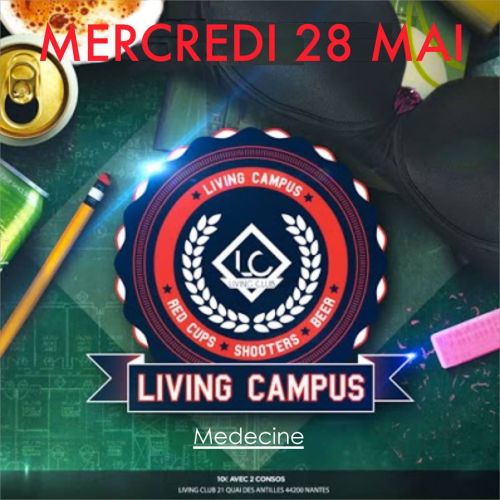 ◈ LIVING CAMPUS MEDECINE ◈ MERCREDI 28 MAI @ Living Club LC